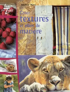 Couverture du produit · Créer textures et effets de matière