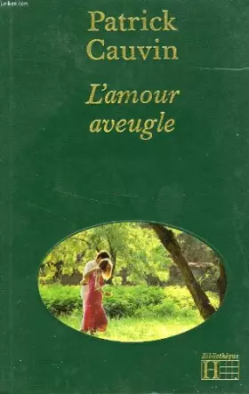 Couverture du produit · L'Amour aveugle (Bibliothèque Hachette)