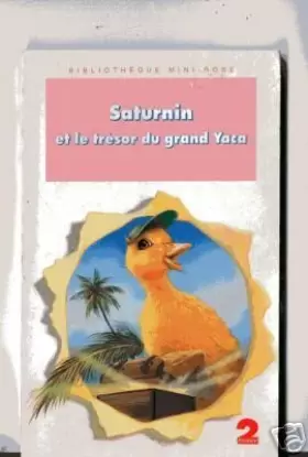 Couverture du produit · Saturnin et le trésor du grand Yaca
