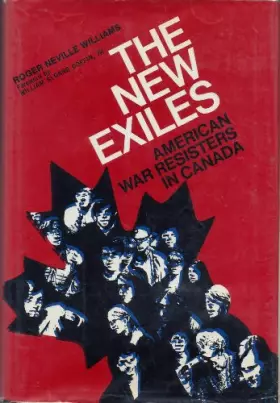 Couverture du produit · The New Exiles: American War Resisters in Canada