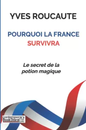 Couverture du produit · Pourquoi la france survivra: Le secret de la potion magique
