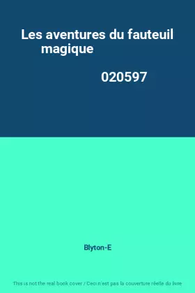 Couverture du produit · Les aventures du fauteuil magique                                                             020597