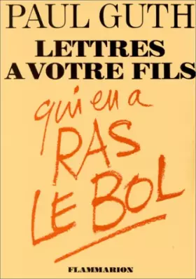 Couverture du produit · Lettres à votre fils qui en a ras le bol