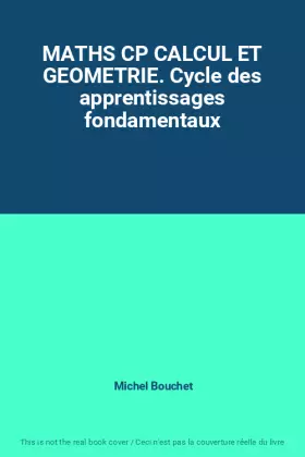 Couverture du produit · MATHS CP CALCUL ET GEOMETRIE. Cycle des apprentissages fondamentaux