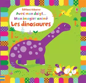 Couverture du produit · Avec mon doigt... Mon imagier animé Les dinosaures