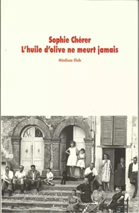 Couverture du produit · L'huile d'olive ne meurt jamais
