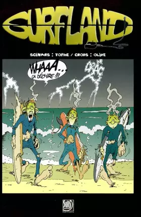Couverture du produit · Surfland 1 Whaaa... Ca déchire !!!