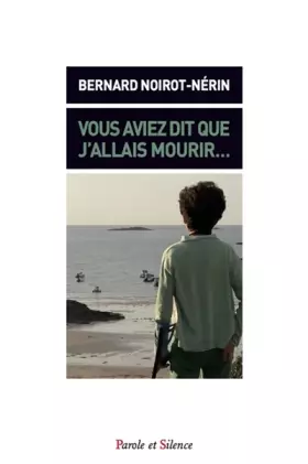 Couverture du produit · Vous aviez dit que j'allais mourir