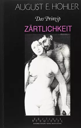 Couverture du produit · Das Prinzip Zärtlichkeit: Steine zu einem Mosaik