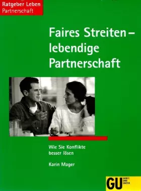 Couverture du produit · Faires Streiten - lebendige Partnerschaft - Wie Sie Konflikte besser lösen