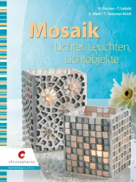 Couverture du produit · Mosaik: Lichter, Leuchten & Lichtobjekte