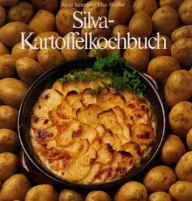 Couverture du produit · Silva-Kartoffelkochbuch. Fotos: Max Pichler