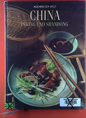Couverture du produit · Küchen der Welt. China. Peking und Shandong
