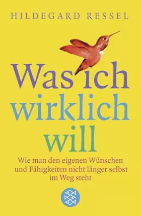 Couverture du produit · Was ich wirklich will: Wie man den eigenen Wünschen und Fähigkeiten nicht länger selbst im Weg steht