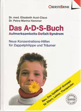 Couverture du produit · Das A. D. S.- Buch. Aufmerksamkeits- Defizit- Syndrom. Neue Konzentrations-Hilfen für Zappelphilippe und Träumer.