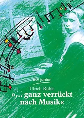 Couverture du produit · »... ganz verrückt nach Musik«: Die Jugend großer Komponisten