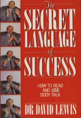 Couverture du produit · The secret language of success: How to read and use body-talk