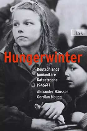 Couverture du produit · Hungerwinter: Deutschlands humanitäre Katastrophe 1946/47 (0)