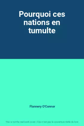 Couverture du produit · Pourquoi ces nations en tumulte
