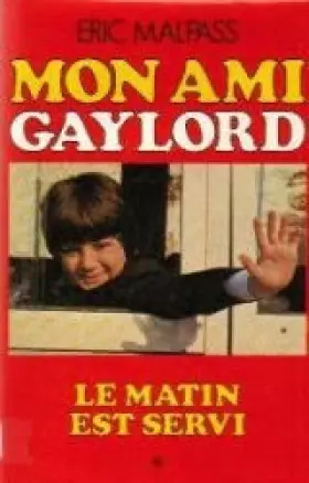 Couverture du produit · Le matin est servi (Mon ami gaylord, tome 1)