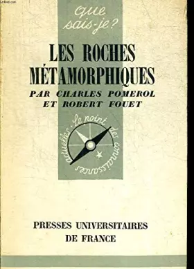 Couverture du produit · LES ROCHES METAMORPHIQUES. QUE SAIS JE