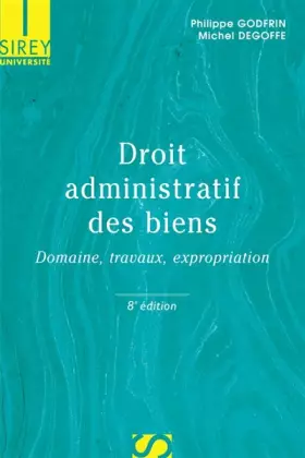 Couverture du produit · Droit administratif des biens : Domaine, travaux, expropriation