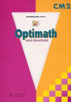 Couverture du produit · Optimath, CM2. Guide pédagogique