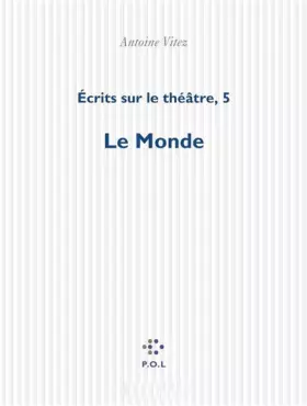 Couverture du produit · Écrits sur le théâtre (Tome 5-Le Monde)