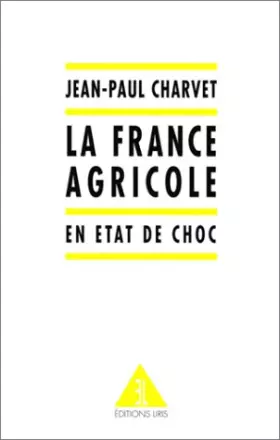 Couverture du produit · La France agricole en état de choc