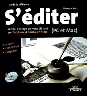 Couverture du produit · S'éditer : Le seul ouvrage qui vous dit tout sur l'édition et l'auto-édition (PC et Mac)
