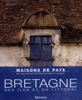 Couverture du produit · Maisons de pays, Bretagne des Iles et du littoral