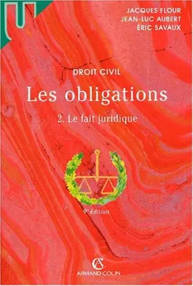 Couverture du produit · Les obligations. Tome 2, Le fait juridique