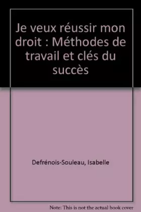 Couverture du produit · Je veux réussir mon droit: Méthodes de travail et clés du succès