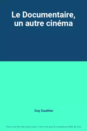 Couverture du produit · Le Documentaire, un autre cinéma