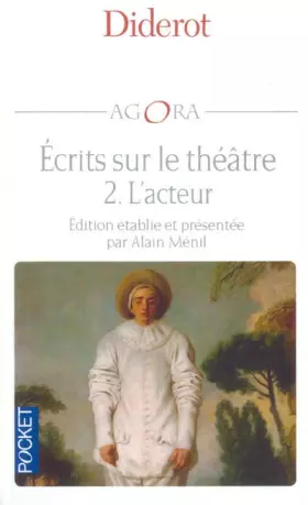 Couverture du produit · Diderot, écrits sur le théâtre, tome 2 : L'Acteur