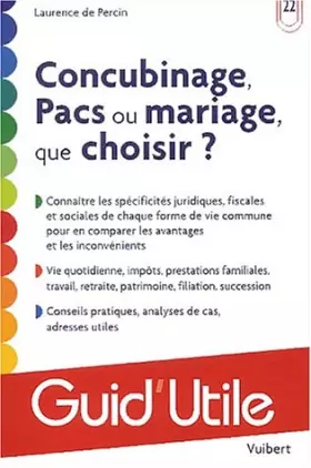 Couverture du produit · Concubinage, pacs ou mariage, que choisir ?