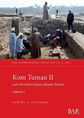 Couverture du produit · Kom Tuman II: Late Period to Graeco-Roman Pottery. Volume I. (International)