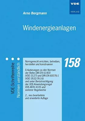 Couverture du produit · Windenergieanlagen: Normgerecht errichten, betreiben, herstellen und konstruieren Erläuterungen zu den Normen der Reihe DIN EN