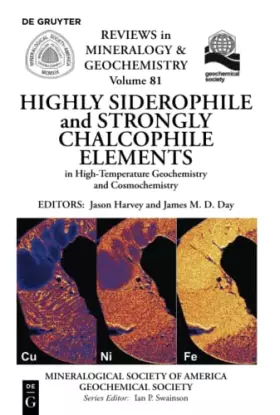 Couverture du produit · Highly Siderophile and Strongly Chalcophile Elements in High-Temperature Geochemistry and Cosmochemistry (Reviews in Mineralogy