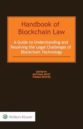 Couverture du produit · Handbook of Blockchain Law: A Guide to Understanding and Resolving the Legal Challenges of Blockchain Technology