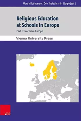 Couverture du produit · Religious Education at Schools in Europe: Part 3: Northern Europe (Wiener Forum für Theologie und Religionswissenschaft, Bd. 10