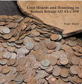 Couverture du produit · Coin Hoards and Hoarding in Roman Britain ad 43 - c498: A British Numismatic Society Publication (British Numismatic Society Sp