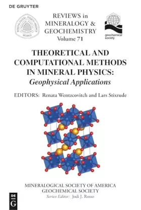 Couverture du produit · Theoretical and Computational Methods in Mineral Physics: Geophysical Applications (Reviews in Mineralogy & Geochemistry, 71)