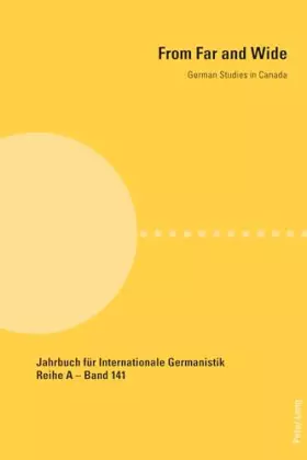 Couverture du produit · From Far and Wide: German Studies in Canada (Jahrbuch für Internationale Germanistik, Band 141)