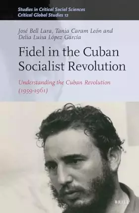 Couverture du produit · Fidel in the Cuban Socialist Revolution: Understanding the Cuban Revolution (1959-1961): 161