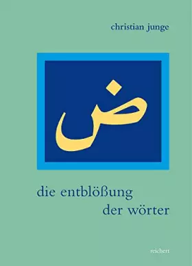 Couverture du produit · Die Entblößung der Wörter: aš-Šidyāqs literarische Listen als Kultur- und Gesellschaftskritik im 19. Jahrhundert (Literaturen i
