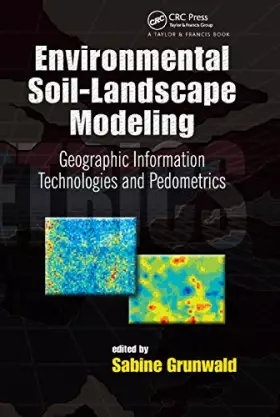 Couverture du produit · Environmental Soil-Landscape Modeling: Geographic Information Technologies and Pedometrics (Books in Soils, Plants and the Envi