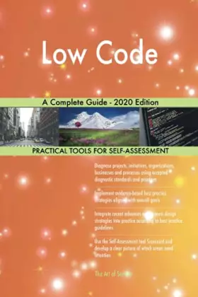 Couverture du produit · Low Code A Complete Guide - 2020 Edition