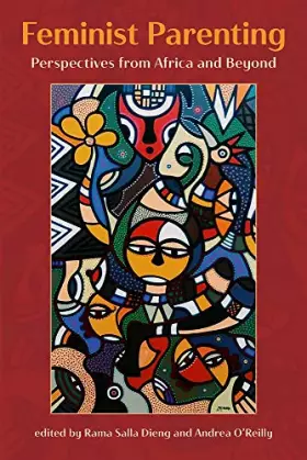 Couverture du produit · Feminist Parenting.Perspectives from Africa and Beyond
