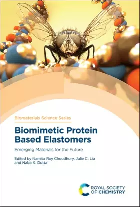 Couverture du produit · Biomimetic Protein Based Elastomers: Emerging Materials for the Future (Biomaterials Science Series, Volume 10)